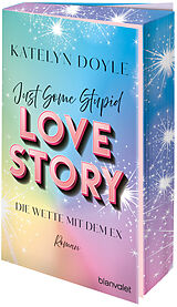 Kartonierter Einband Just Some Stupid Love Story - Die Wette mit dem Ex von Katelyn Doyle