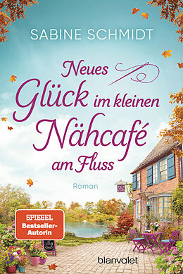 Kartonierter Einband Neues Glück im kleinen Nähcafé am Fluss von Sabine Schmidt