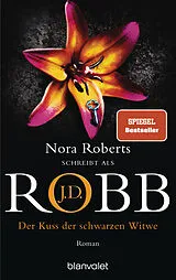 Kartonierter Einband Der Kuss der schwarzen Witwe von J.D. Robb