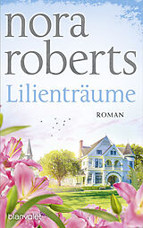 Kartonierter Einband Lilienträume von Nora Roberts