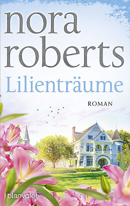 Kartonierter Einband Lilienträume von Nora Roberts