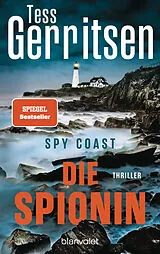 Kartonierter Einband Spy Coast - Die Spionin von Tess Gerritsen