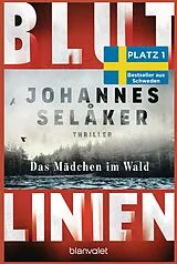 Kartonierter Einband Blutlinien - Das Mädchen im Wald von Johannes Selåker