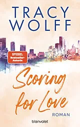 Kartonierter Einband Scoring for Love von Tracy Wolff