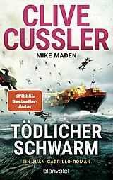 Kartonierter Einband Tödlicher Schwarm von Clive Cussler, Mike Maden