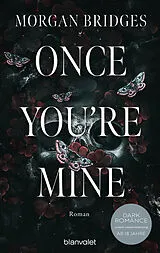Kartonierter Einband Once You're Mine von Morgan Bridges