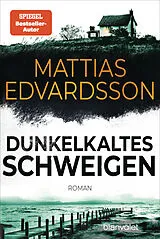 Kartonierter Einband Dunkelkaltes Schweigen von Mattias Edvardsson