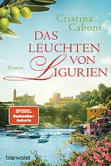 Kartonierter Einband Das Leuchten von Ligurien von Cristina Caboni