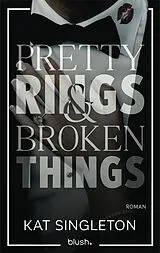 Kartonierter Einband Pretty Rings and Broken Things von Kat Singleton