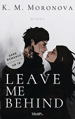  Leave Me Behind von K. M. Moronova
