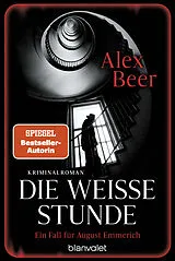 Kartonierter Einband Die weiße Stunde von Alex Beer