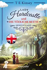 Kartonierter Einband Lady Hardcastle und die tödliche Bestie von T E Kinsey