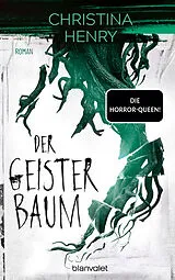 Kartonierter Einband (Kt) Der Geisterbaum von Christina Henry