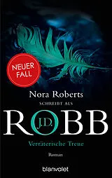 Kartonierter Einband Verräterische Treue von J.D. Robb