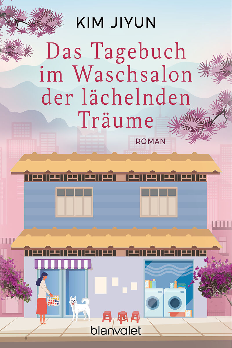 Das Tagebuch im Waschsalon der lächelnden Träume