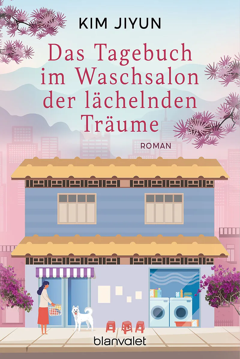 Das Tagebuch im Waschsalon der lächelnden Träume