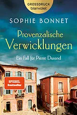 Kartonierter Einband (Kt) Provenzalische Verwicklungen von Sophie Bonnet
