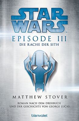 Kartonierter Einband Star Wars - Episode III - Die Rache der Sith von Matthew Stover