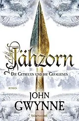 Kartonierter Einband Jähzorn - Die Getreuen und die Gefallenen 3 von John Gwynne
