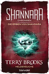Kartonierter Einband Die Shannara-Chroniken: Die Erben von Shannara 1 - Heldensuche von Terry Brooks