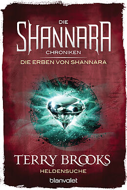 Kartonierter Einband (Kt) Die Shannara-Chroniken: Die Erben von Shannara 1 - Heldensuche von Terry Brooks