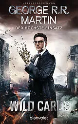 Kartonierter Einband Wild Cards - Der höchste Einsatz von George R.R. Martin