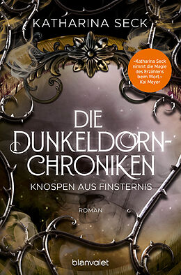 Kartonierter Einband Die Dunkeldorn-Chroniken - Knospen aus Finsternis von Katharina Seck