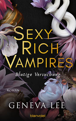 Kartonierter Einband Sexy Rich Vampires - Blutige Versuchung von Geneva Lee