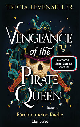 Kartonierter Einband Vengeance of the Pirate Queen - Fürchte meine Rache von Tricia Levenseller