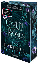 Kartonierter Einband Coven of Bones - Mein Verrat ist dein Schicksal von Harper L. Woods