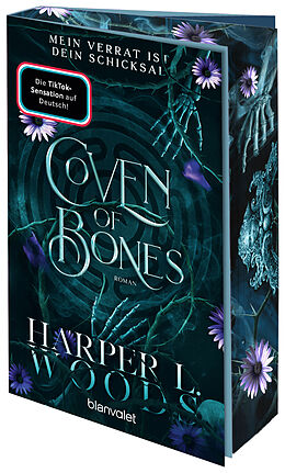 Kartonierter Einband Coven of Bones - Mein Verrat ist dein Schicksal von Harper L. Woods