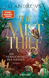 Kartonierter Einband The Mist Thief - Die Versuchung des Meeres von LJ Andrews