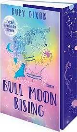 Kartonierter Einband (Kt) Bull Moon Rising - Pack die Liebe bei den Hörnern von Ruby Dixon