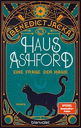 Kartonierter Einband Haus Ashford - Eine Frage der Magie von Benedict Jacka