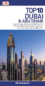 Kartonierter Einband Top 10 Reiseführer Dubai &amp; Abu Dhabi von Lara Dunston, Sarah Monaghan