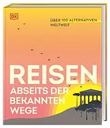 Fester Einband Reisen abseits der bekannten Wege von 