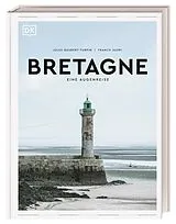 Fester Einband Bretagne. Eine Augenreise von Jules Gaubert-Turpin, Franck Juery