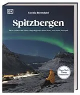 Fester Einband Spitzbergen von Cecilia Blomdahl