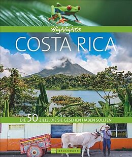 Fester Einband Highlights Costa Rica von Andreas Drouve, Thomas Stankiewicz