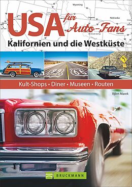 Kartonierter Einband USA für Auto-Fans: Kalifornien und die Westküste von Björn Marek