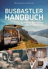 Kartonierter Einband Das Busbastler Handbuch von Manuel Lemke, Christian Zahl