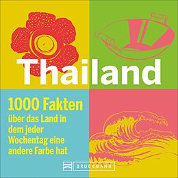 Kartonierter Einband Thailand in 1000 Fakten von Gabriela Scolik, Karin Dreher