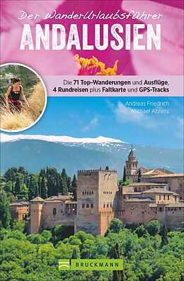 Kartonierter Einband Der WanderUrlaubsführer Andalusien von Andreas Friedrich, Michael Ahrens