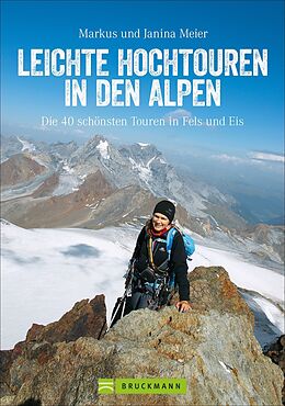 Kartonierter Einband Leichte Hochtouren in den Alpen von Markus Meier