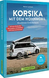 Kartonierter Einband Korsika mit dem Wohnmobil von Marion Landwehr
