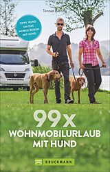Kartonierter Einband 99 x Wohnmobilurlaub mit Hund von Torsten Berning