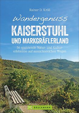 Kartonierter Einband Wandergenuss Kaiserstuhl und Markgräflerland von Rainer D. Kröll