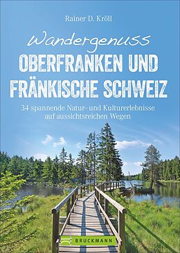 Kartonierter Einband Wandergenuss Oberfranken und Fränkische Schweiz von Rainer D. Kröll