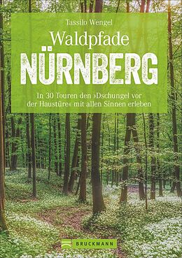 Kartonierter Einband Waldpfade Nürnberg von Tassilo Wengel
