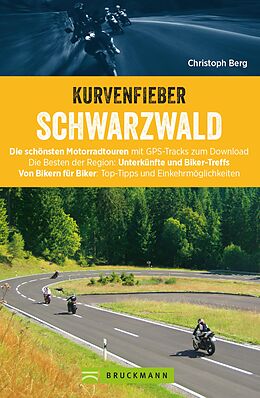 E-Book (epub) Motorradtouren: Kurvenfieber Schwarzwald von Christoph Berg